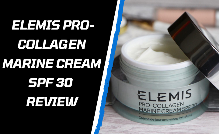 A review of Elemis Pro-Collagen Marine Cream SPF 30 for 2021